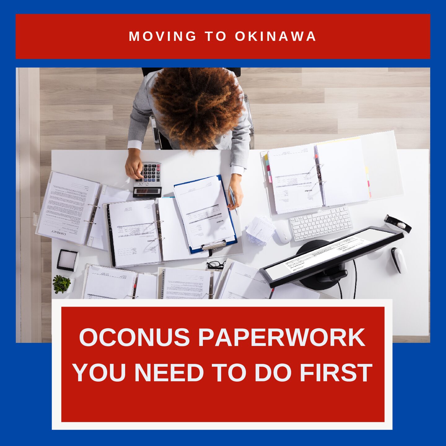 OCONUS Paperwork You Need to Do First