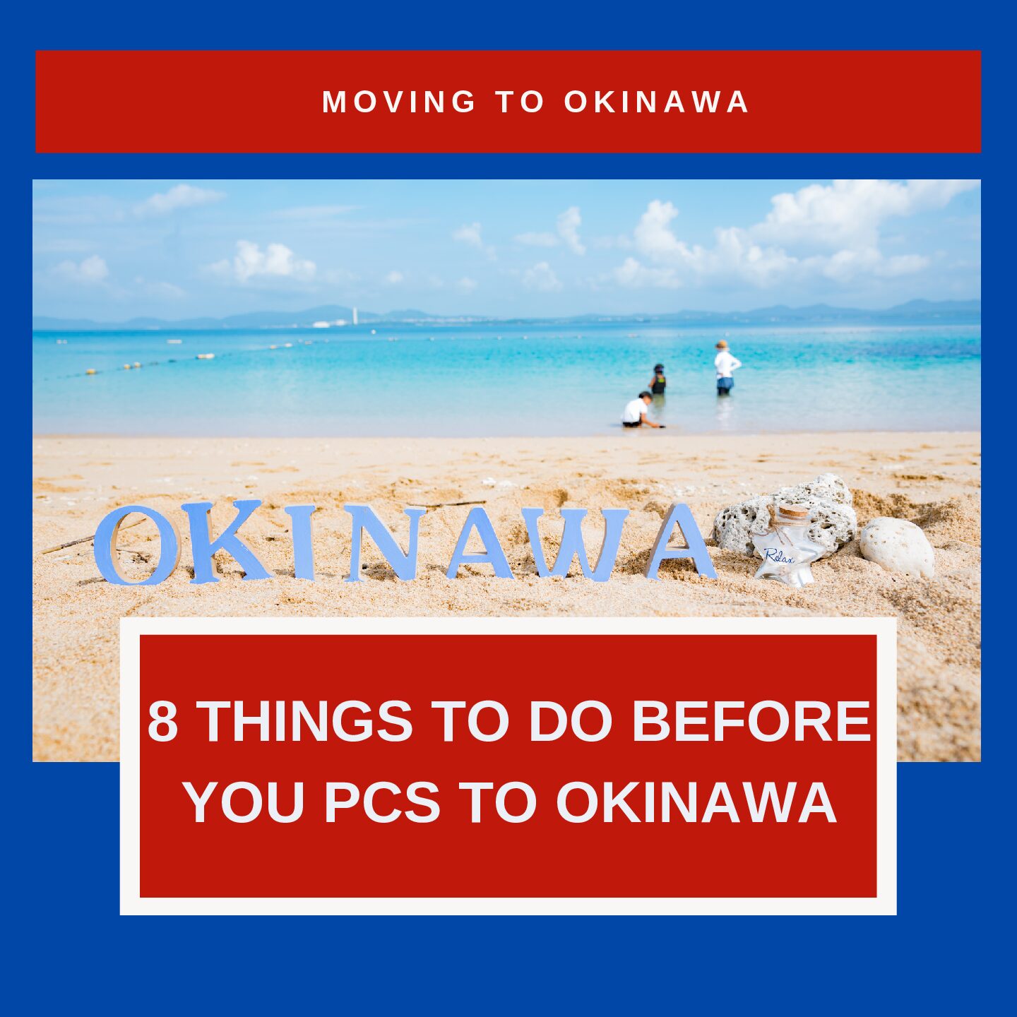 8 Things You Need to Do Before You PCS to Okinawa