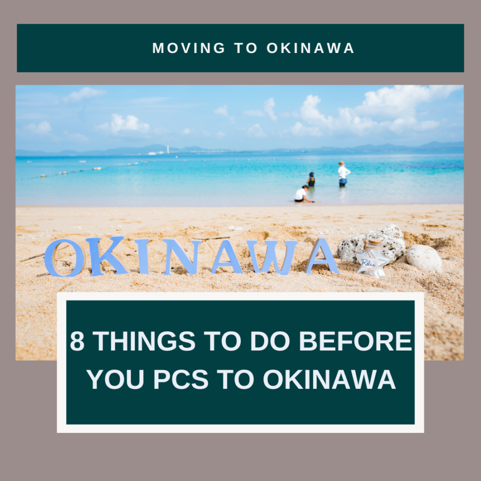 8 Things You Need to Do Before You PCS to Okinawa