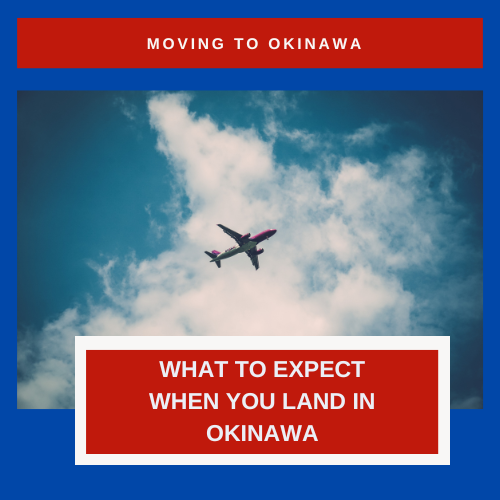 What to Expect When You Land in Okinawa from the Patriot Express