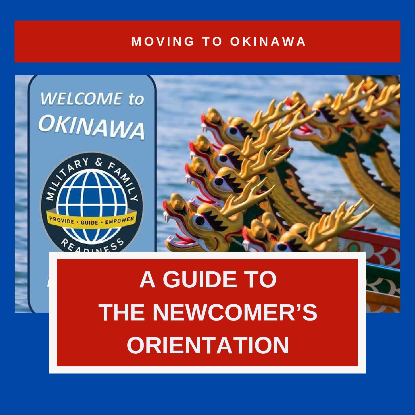 The Ultimate Guide To Your Newcomer’s Orientation in Okinawa – Air Force/Kadena AB