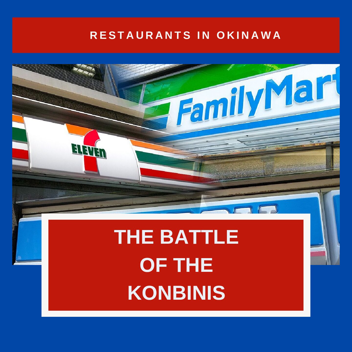 7-Eleven, FamilyMart and Lawson: The Battle of the Konbinis