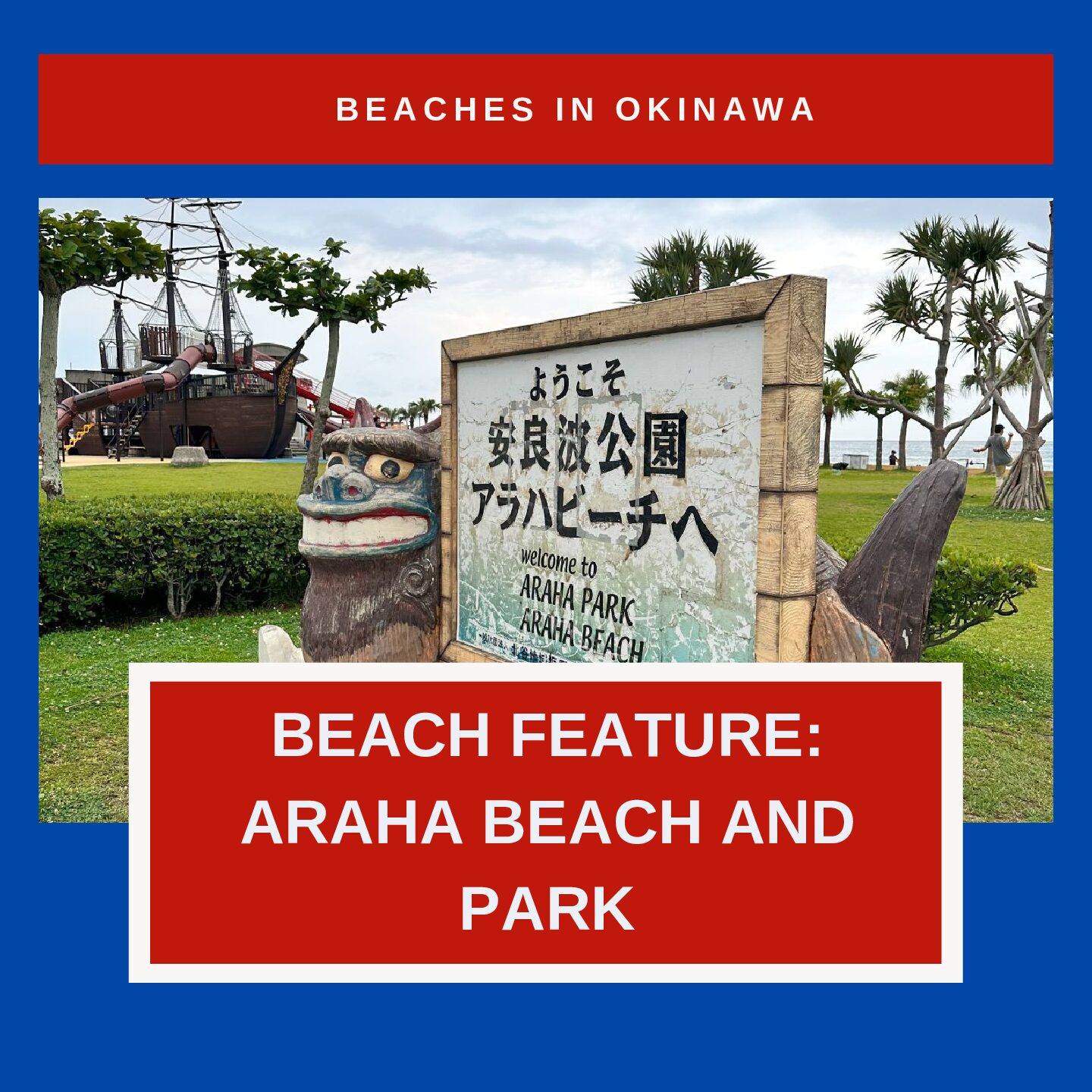 Beaches in Okinawa: Araha Beach and Park