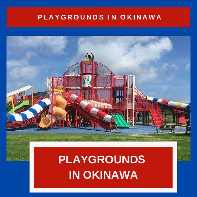 Playgrounds in Okinawa: An Endless Amount Of Fun