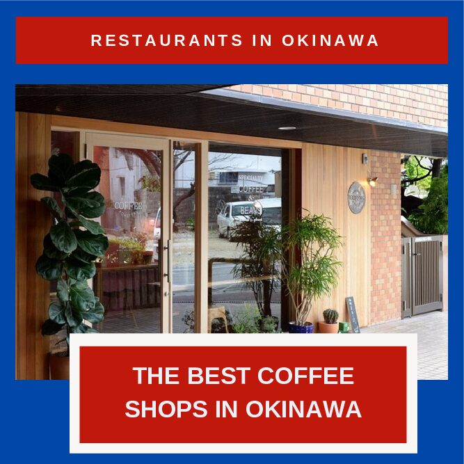 The Best Coffee Shops in Okinawa