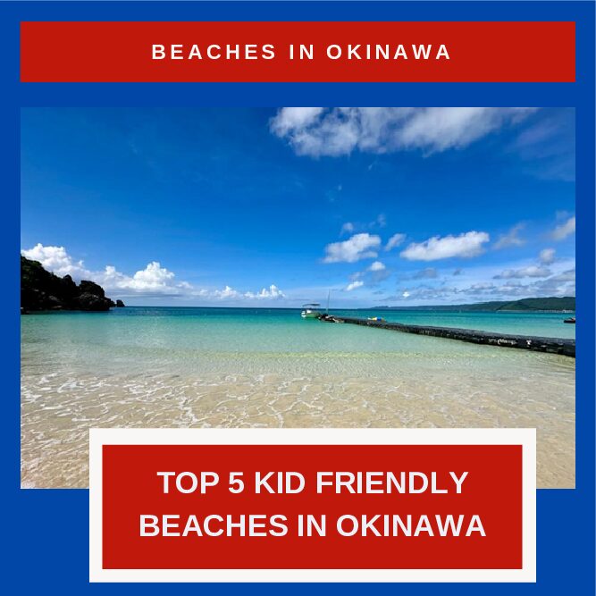 Top 5 Kid Friendly Beaches in Okinawa