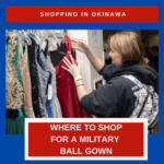 where to shop for a military ball gown in Okinawa